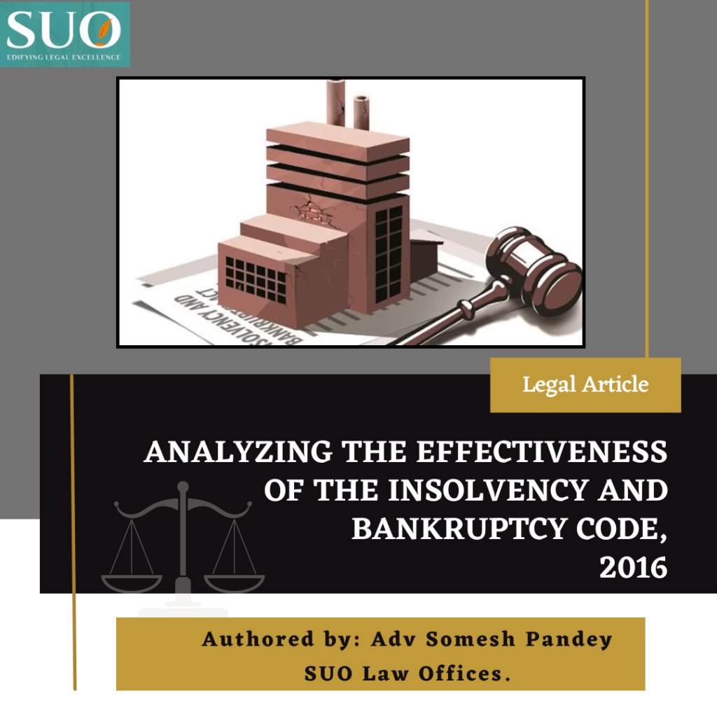 ANALYZING THE EFFECTIVENESS OF THE INSOLVENCY AND BANKRUPTCY CODE, 2016