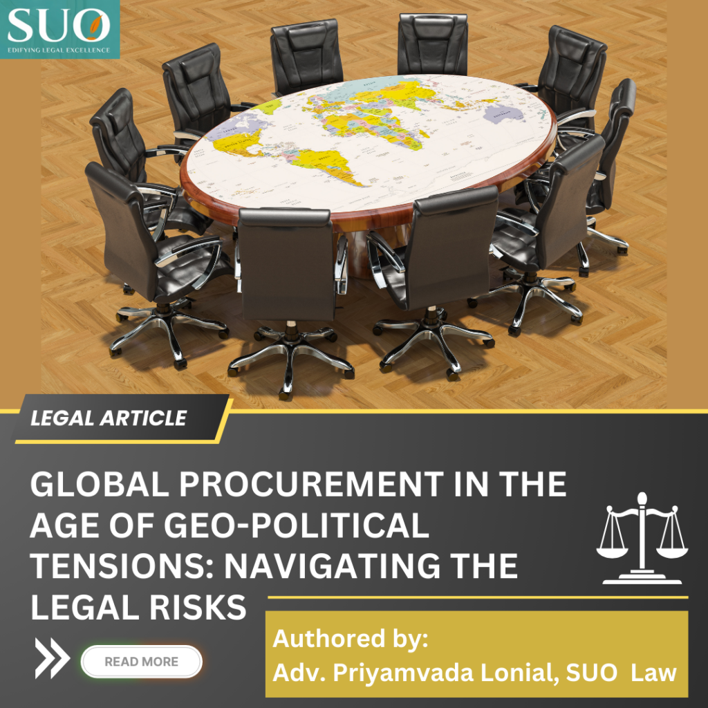 GLOBAL PROCUREMENT IN THE AGE OF GEO-POLITICAL TENSIONS: NAVIGATING THE LEGAL RISKS