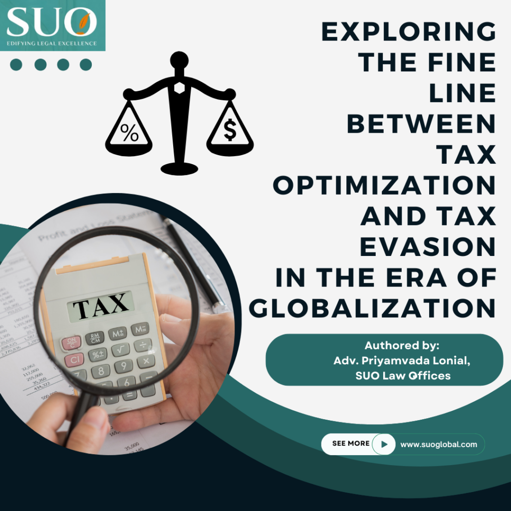 EXPLORING THE FINE LINE BETWEEN TAX OPTIMIZATION AND TAX EVASION IN THE ERA OF GLOBALIZATION